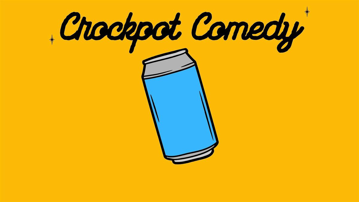Crockpot Comedy: September 17th at 8:30 & 10:30