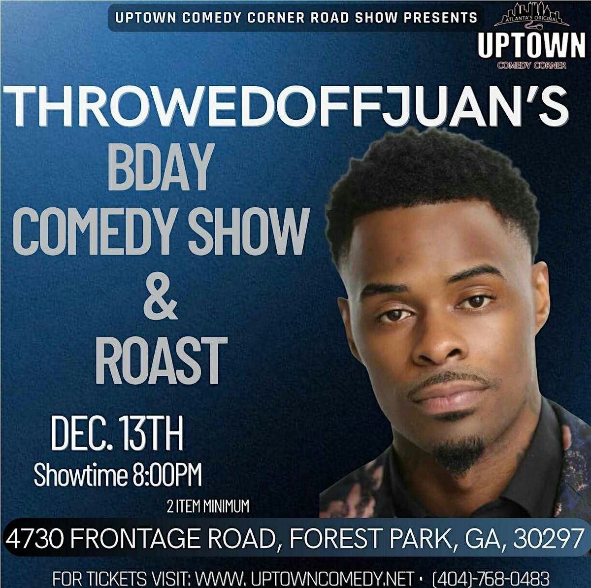 Throwed off Juan's: I'm Really From Atlanta Comedy Show & Roast