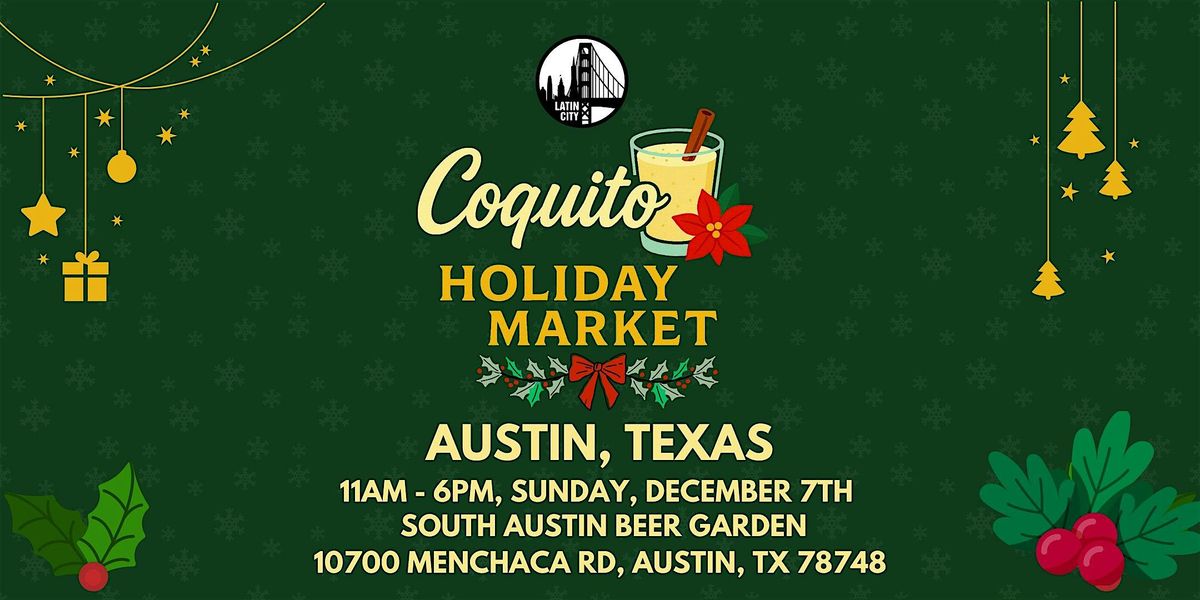 Coquito Holiday Market in Austin - Family Friendly