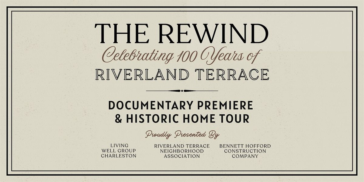 THE REWIND: Riverland Terrace Documentary Premiere and Historic Home Tour