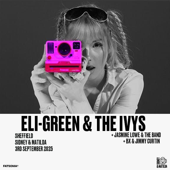 Eli- Green & The Ivys + Jasmine Lowe and the band + Bx and Jimmy Curtin