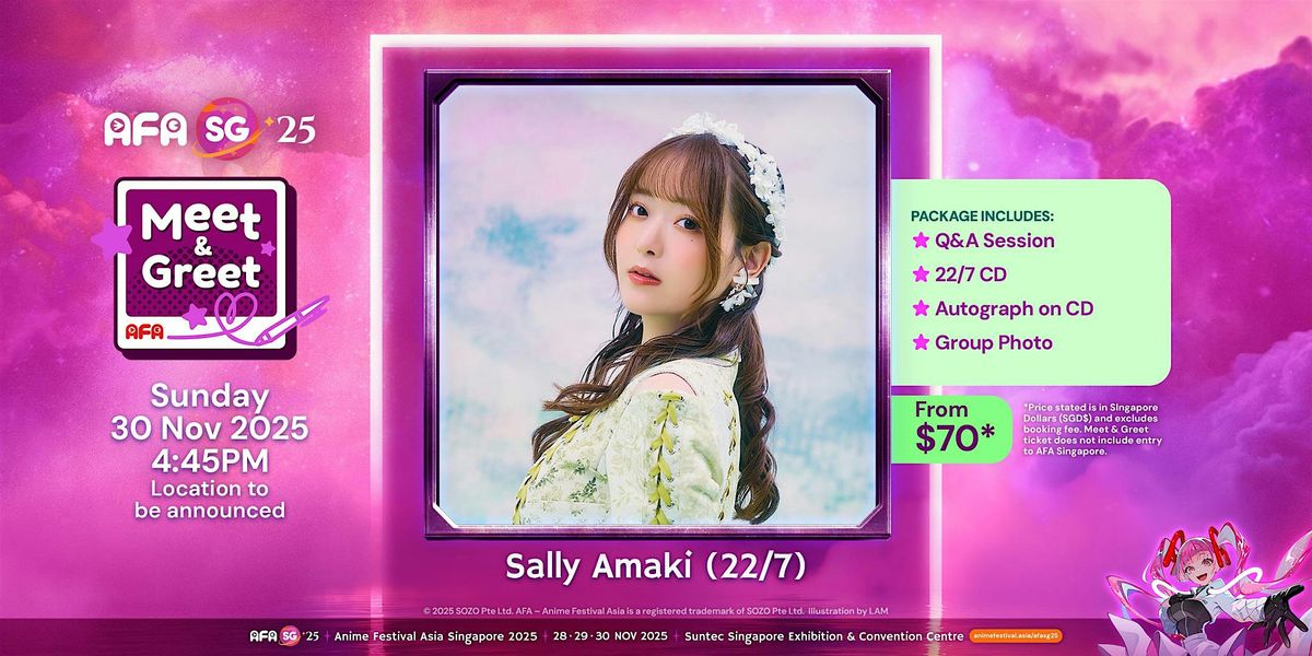 Sally Amaki (22\/7) Meet & Greet @ AFA SG 2025