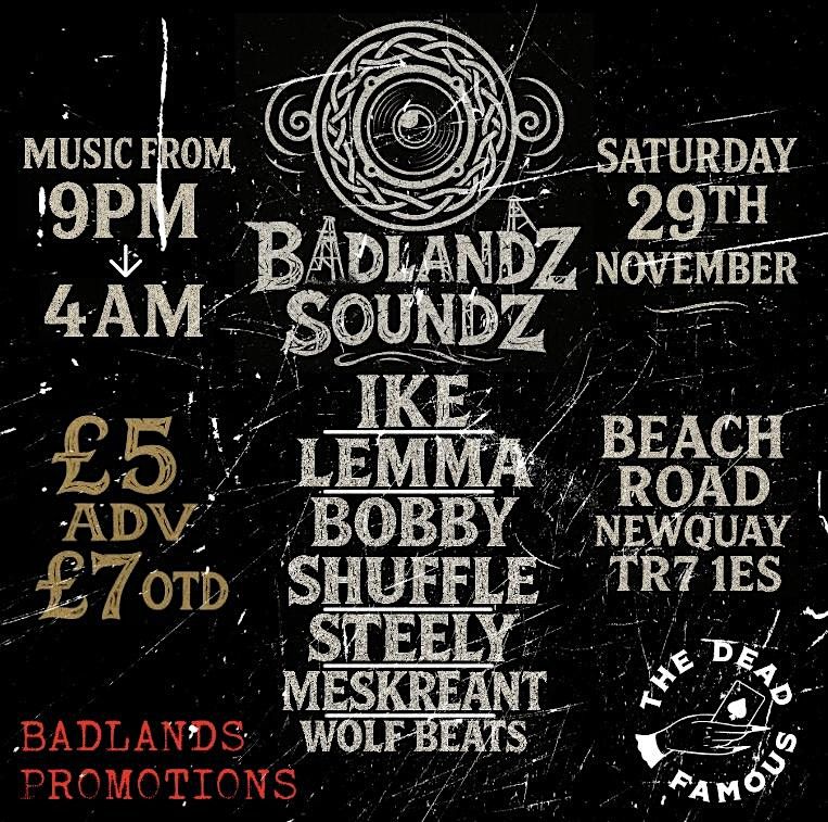 BADLANDZ SOUNDS at The Dead Famous, Newquay on 29th November, 2025