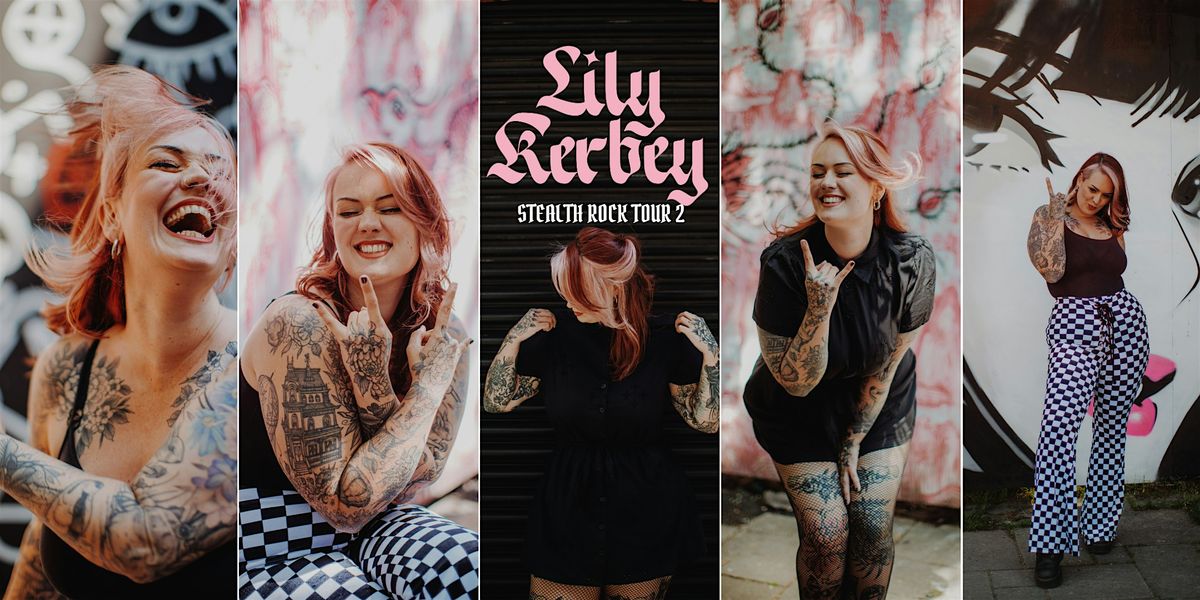 Lily Kerbey | Stealth Rock Tour 2 | Live at Hoxton Hall