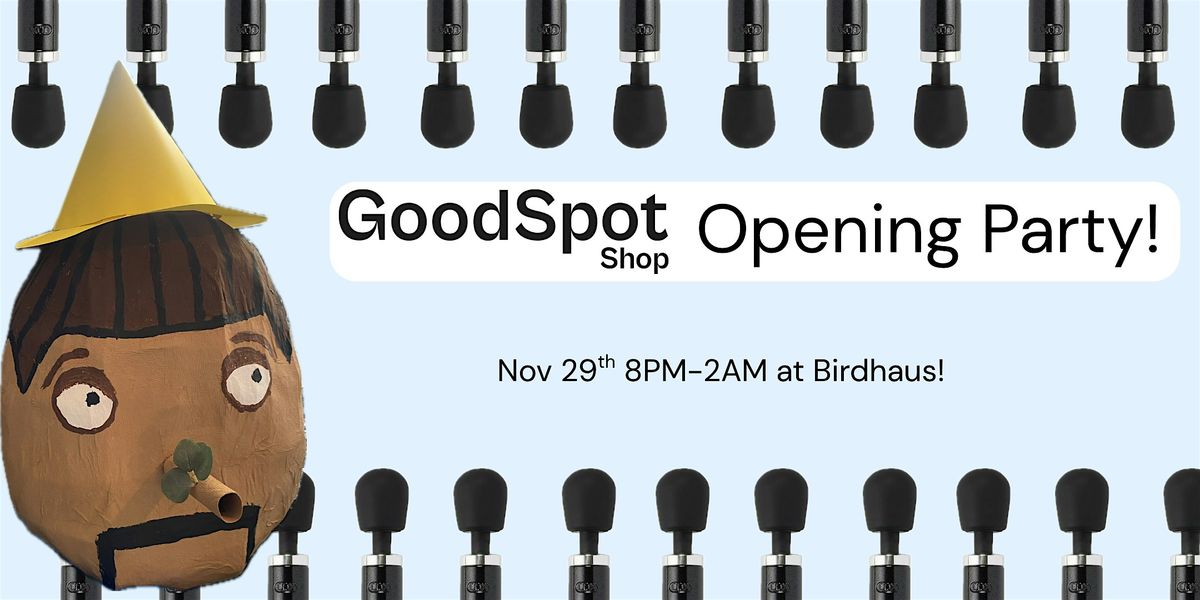 Good Spot Shop Launch Party