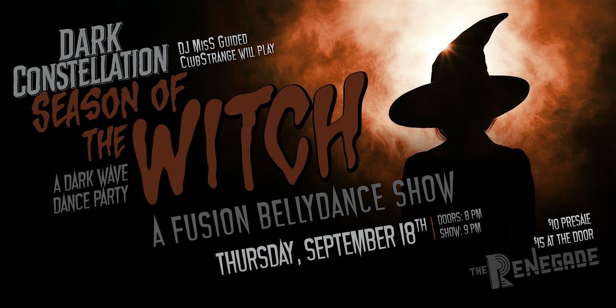 Season of the WITCH! Fascination at Dark Constellation - Sept 18th
