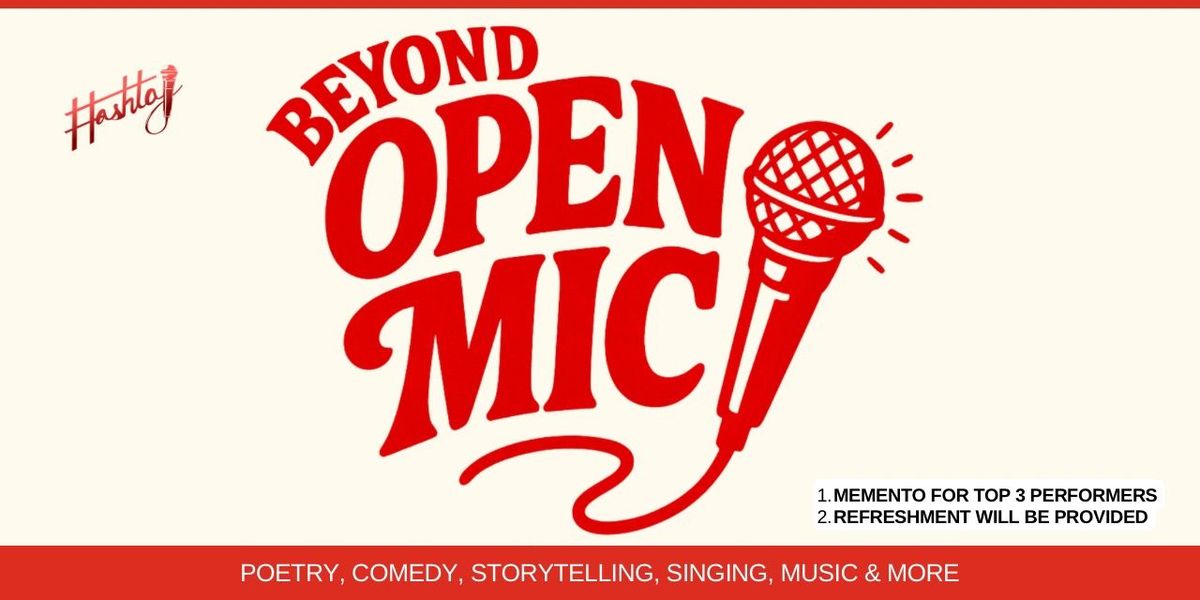 Beyond An Open Mic