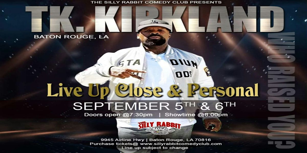 The Silly Rabbit Comedy Club Presents: TK Kirkland