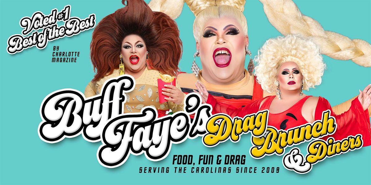 Buff Faye's Drag Queen M**der Mystery Drag Diner : VOTED BEST OF CHARLOTTE