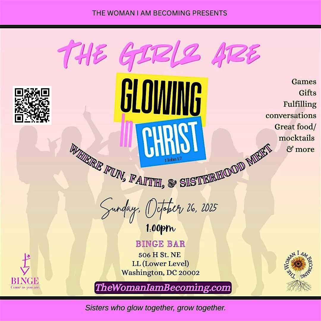 The Girlz Are Glowing in Christ