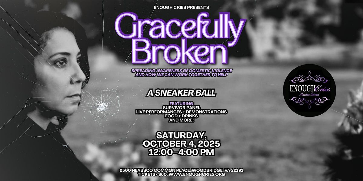 Gracefully Broken: A Sneaker Ball for Domestic Violence Awareness