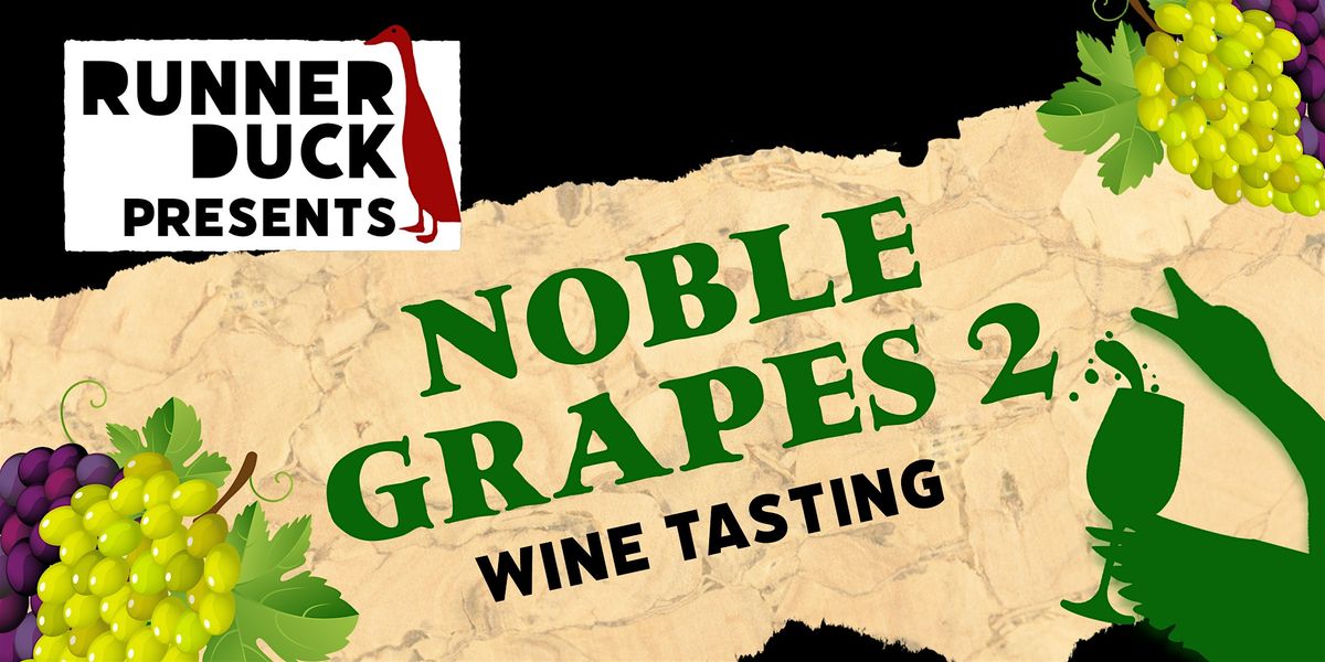 Noble Grapes 2 - Wine Tasting