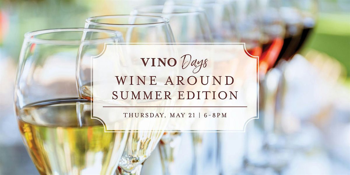 Vino Days Wine Around: Summer Edition