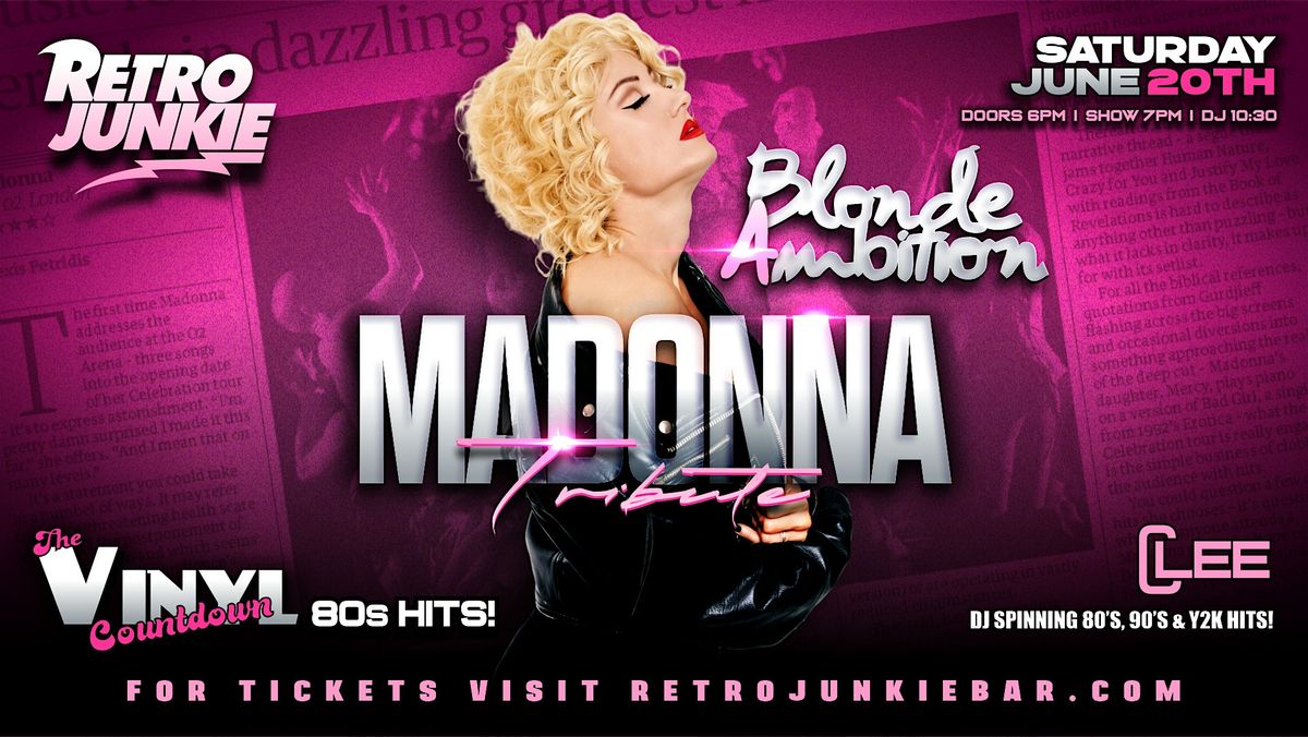 BLONDE AMBITION (Madonna Tribute) + THE VINYL COUNTDOWN (80s Pop Covers)