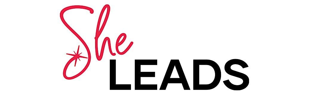 2025 SHE LEADS: Strong, Smart and Bold Women of San Diego