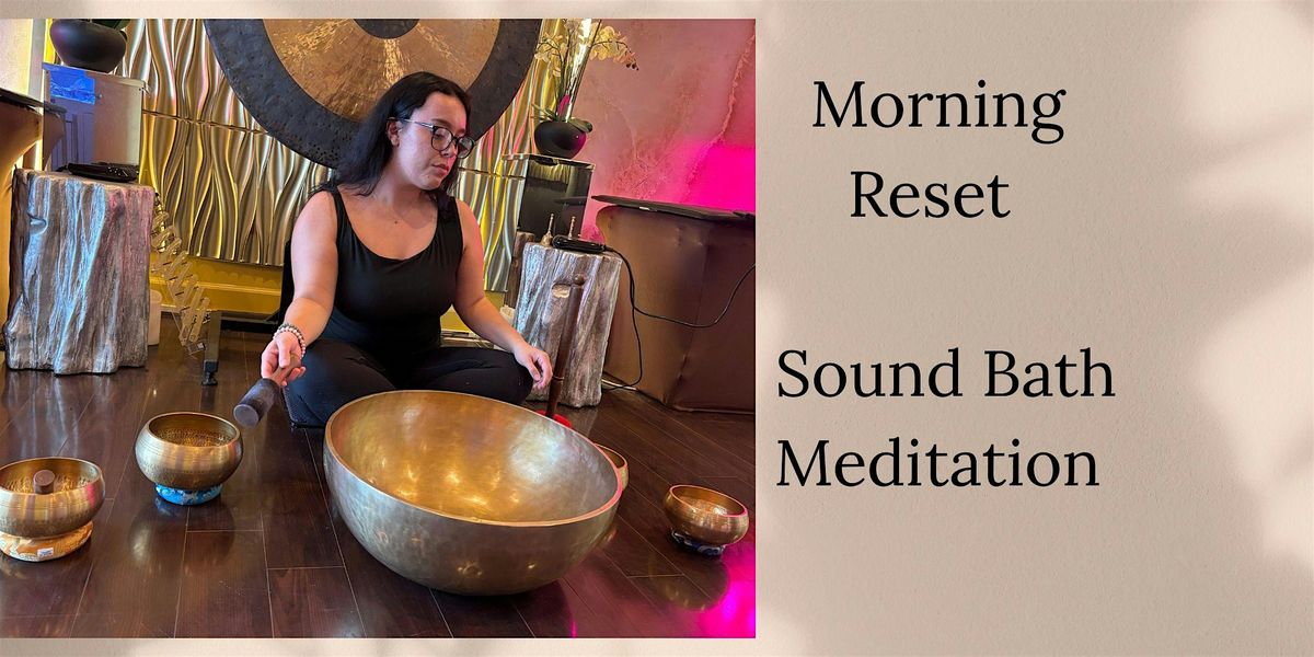Sound Bath Meditation: 30min Morning Reset