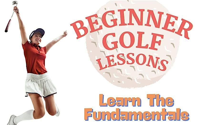 Beginner Golf Lessons - Los Amigos Course 10:45am Saturdays