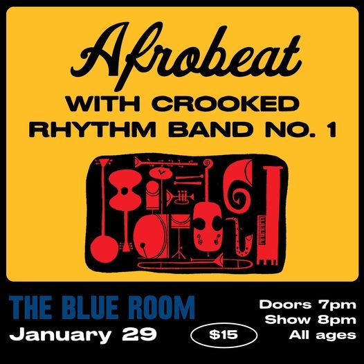 Crooked Rhythm Band No. 1 Afrobeat Party at The Blue Room