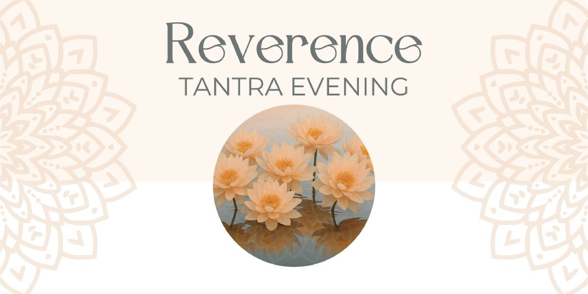 Reverence Tantra Evening