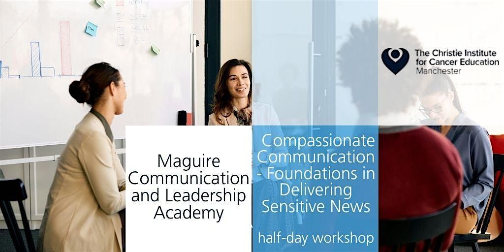 Compassionate Communication - Foundations in Delivering Sensitive News