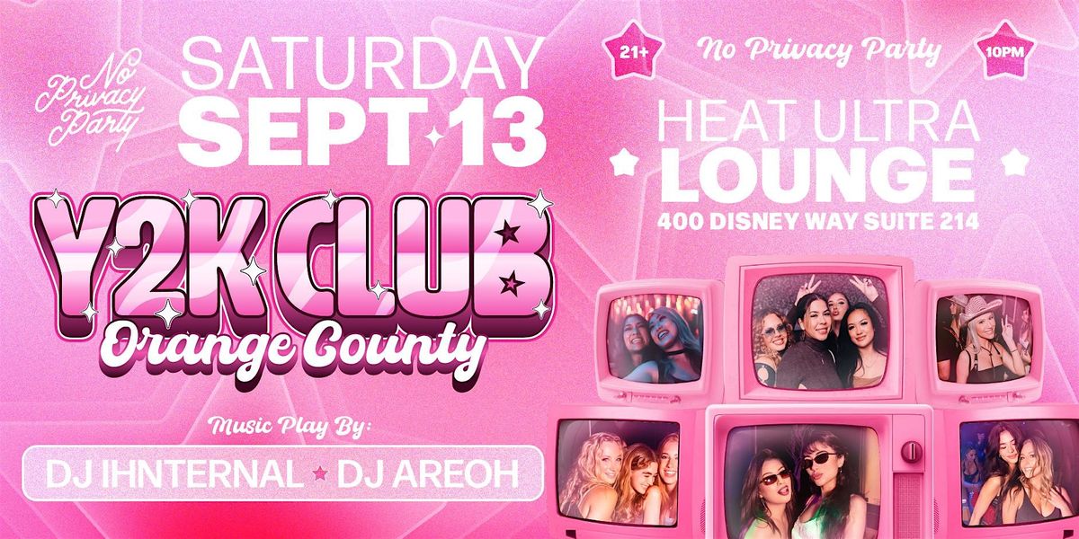 Y2K CLUB NIGHT @ HEAT ULTRA LOUNGE OC