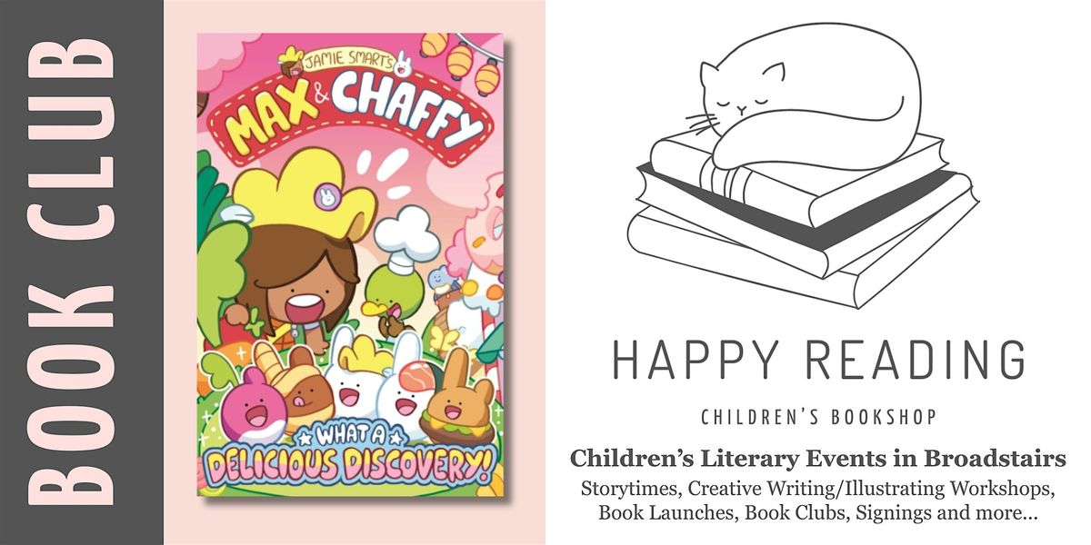 Kids Book Club : 'Max & Chaffy: What a Delicious Discovery!' Fun (Ages 5+)