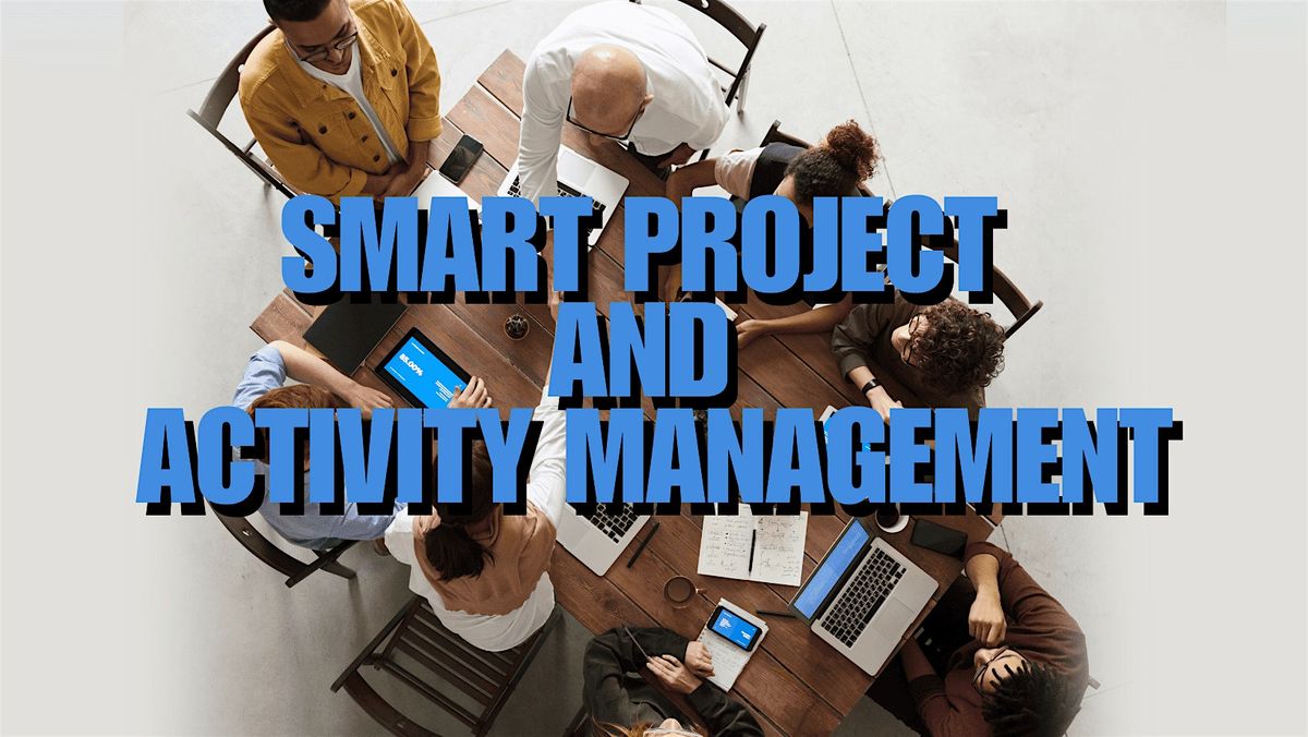 SMART PROJECT & ACTIVITY MANAGEMENT
