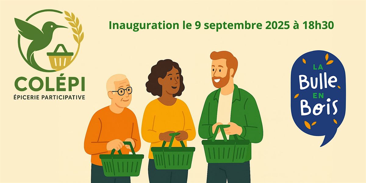 Inauguration de l'\u00e9picerie participative Col\u00e9pi \u00e0 La Bulle en bois