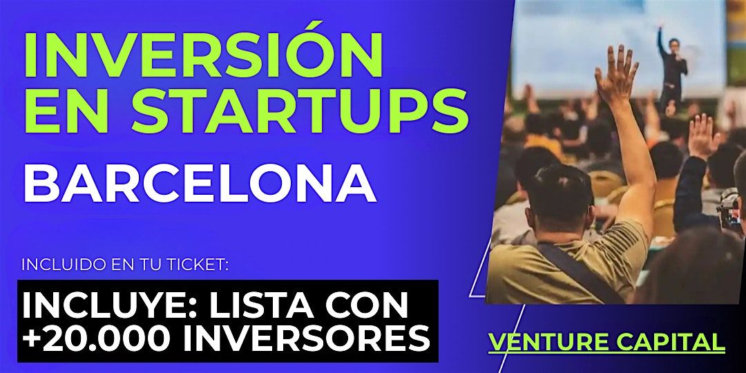 Evento emprendedores Startup: Conecta con inversionistas de Barcelona y el mundo