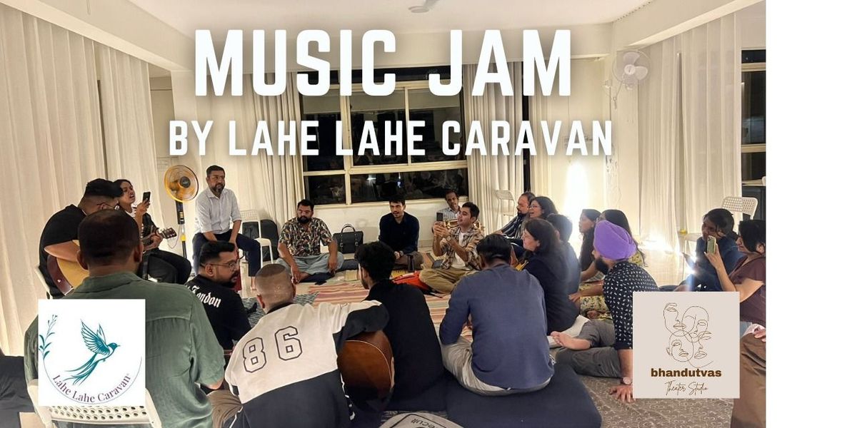 MUSIC JAM- BY LAHE LAHE CARAVAN