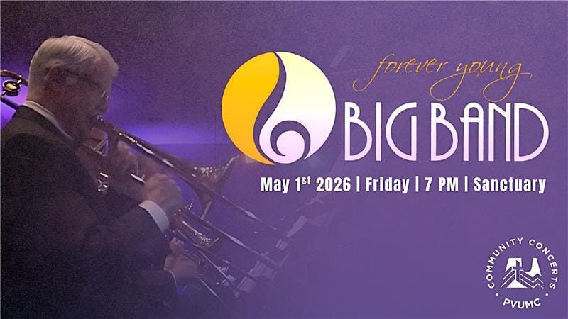 Free Community Concert at PVUMC Featuring: the Forever Young Big Band