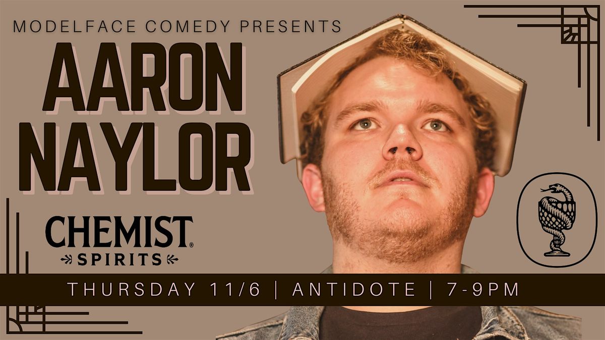 Antidote Comedy featuring Aaron Naylor