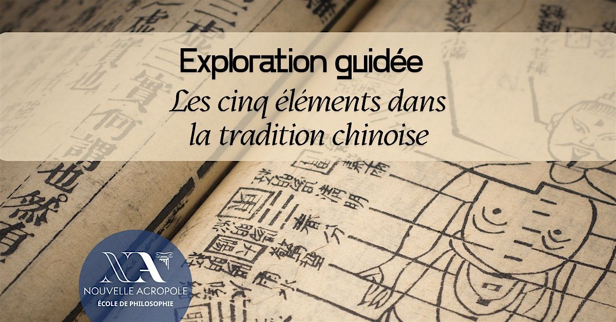 Exploration guid\u00e9e: Les cinq \u00e9l\u00e9ments dans la tradition chinoise