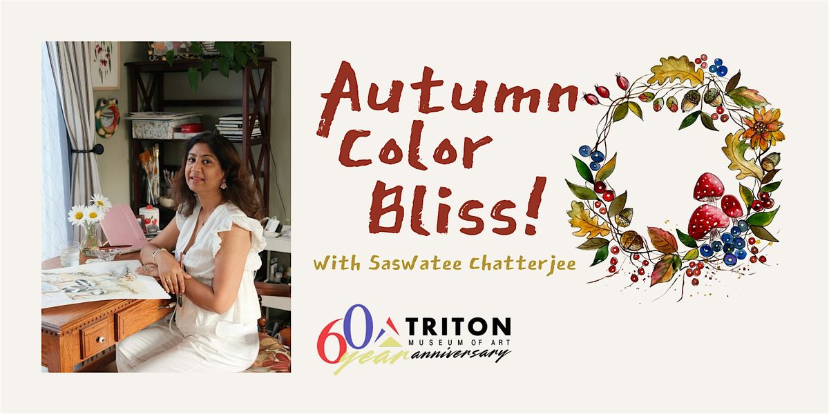 Autumn Color Bliss! with Saswatee Chatterjee