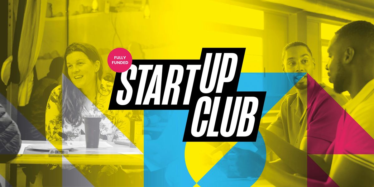 Startup Club (2 day course - Tues. 18th and Weds.19th)
