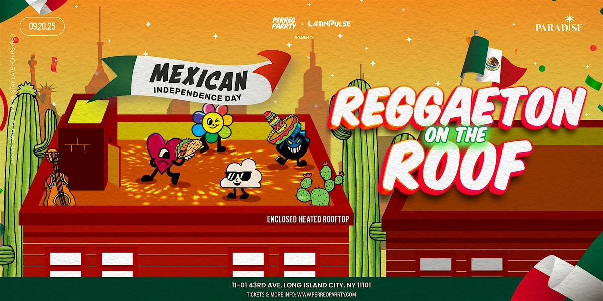 Reggaeton on the Roof - Mexican Independence Day Perreo & Latin Rooftop NYC