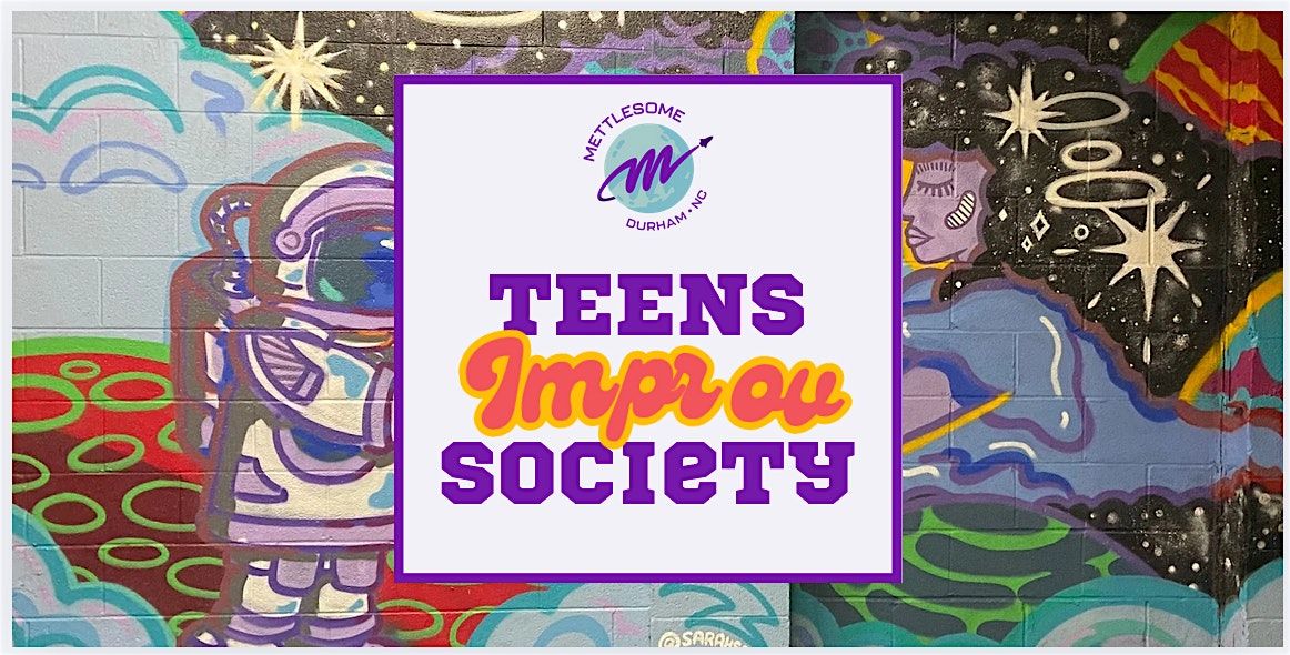 Mettlesome Teens Improv Society