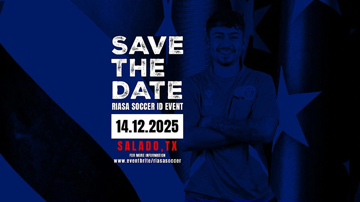 RIASA MEN'S SALADO, TX TALENT ID EVENT - DECEMBER 14TH 2025