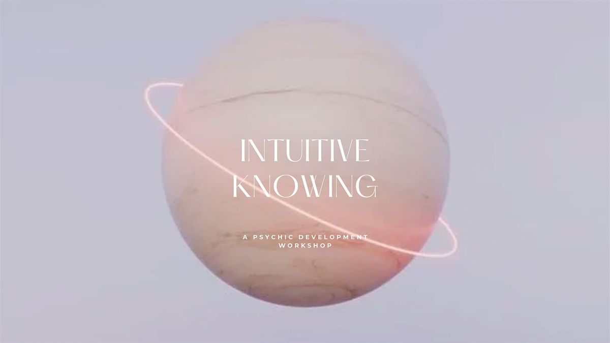 Intuitive Knowing Workshop at The Pillars Elora