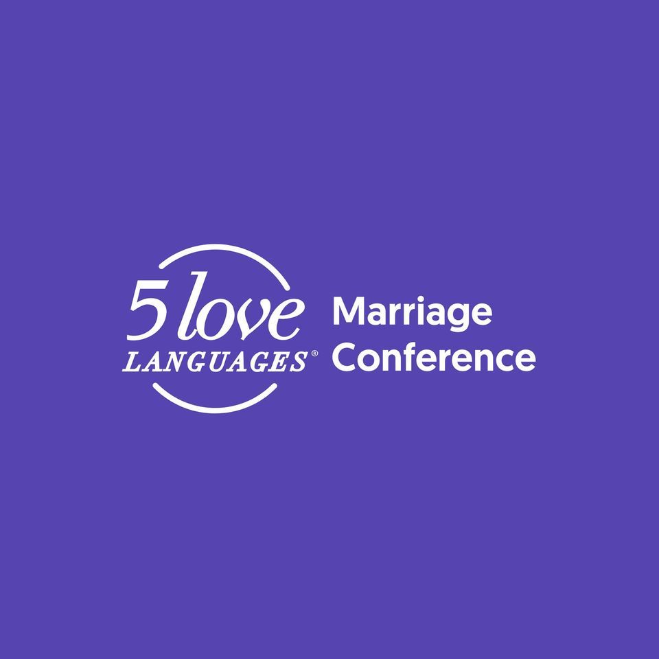 The 5 Love Languages Marriage Conference - Uniontown, Ohio