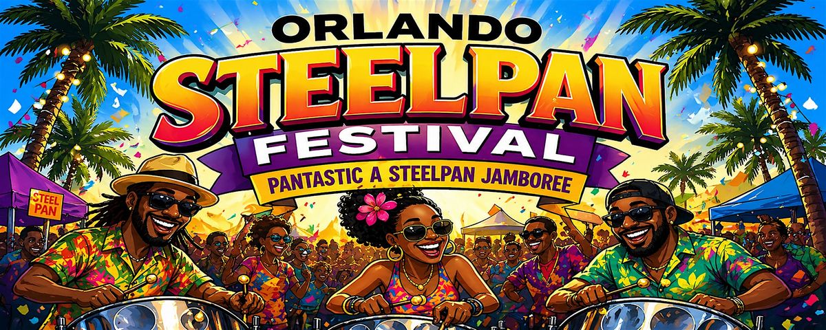 Orlando Steelpan Festival a Pantastic Steelpan Jamboree