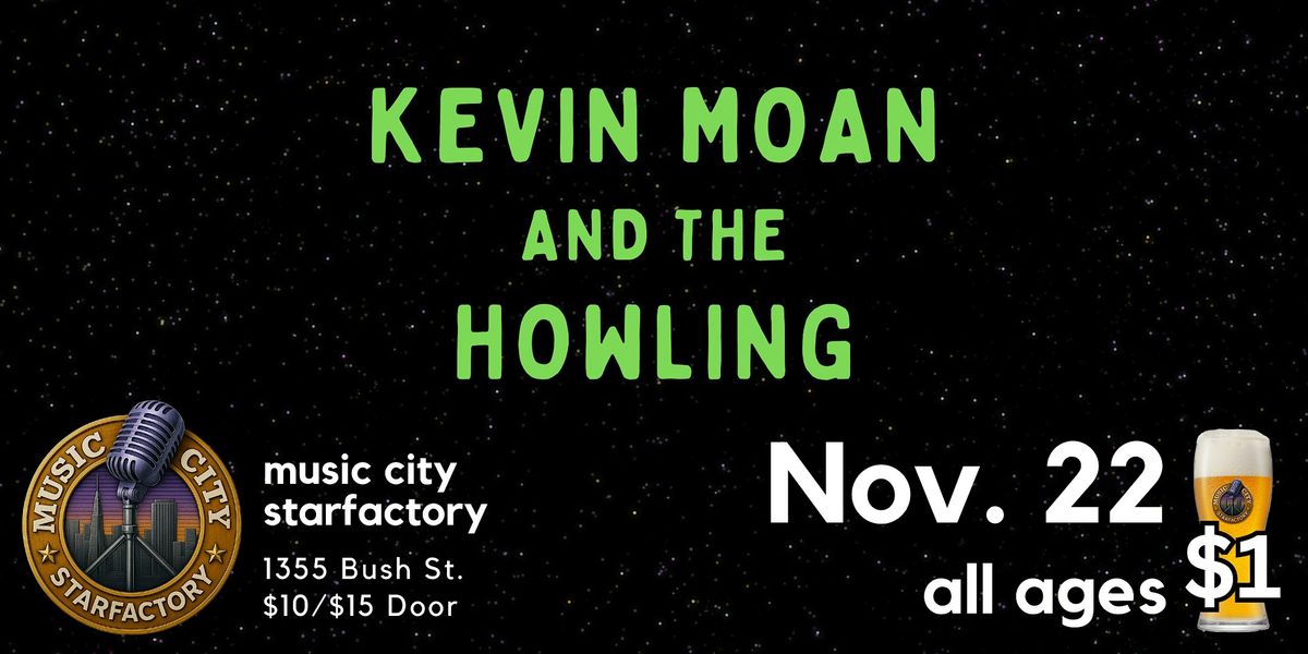 Kevin Moan and the Howling - Live at Music City Starfactory | Rock 'n' Roll