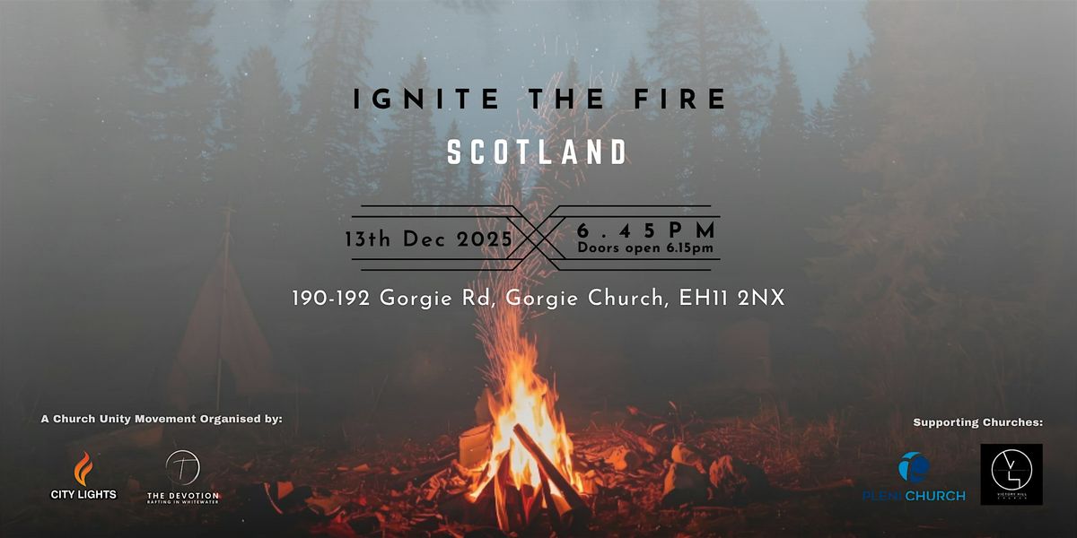 Ignite the Fire Edinburgh