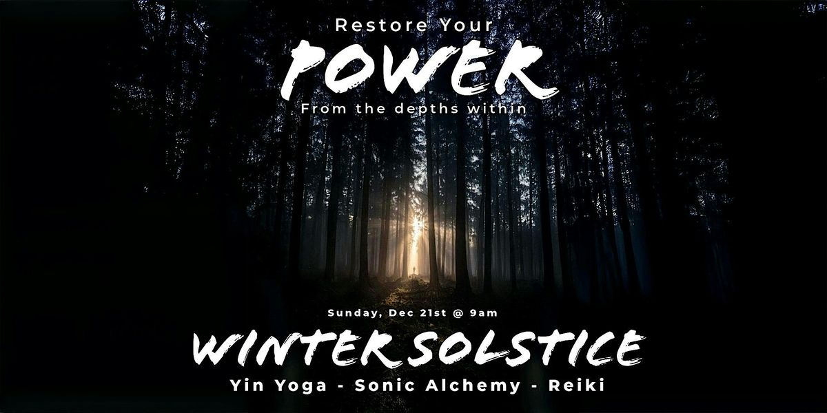 Restore Your Power this Winter Solstice
