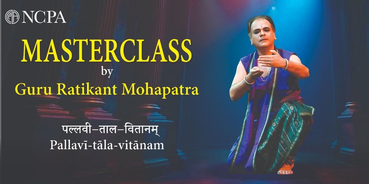 Masterclass by Ratikant Mohapatra @ NCPA
