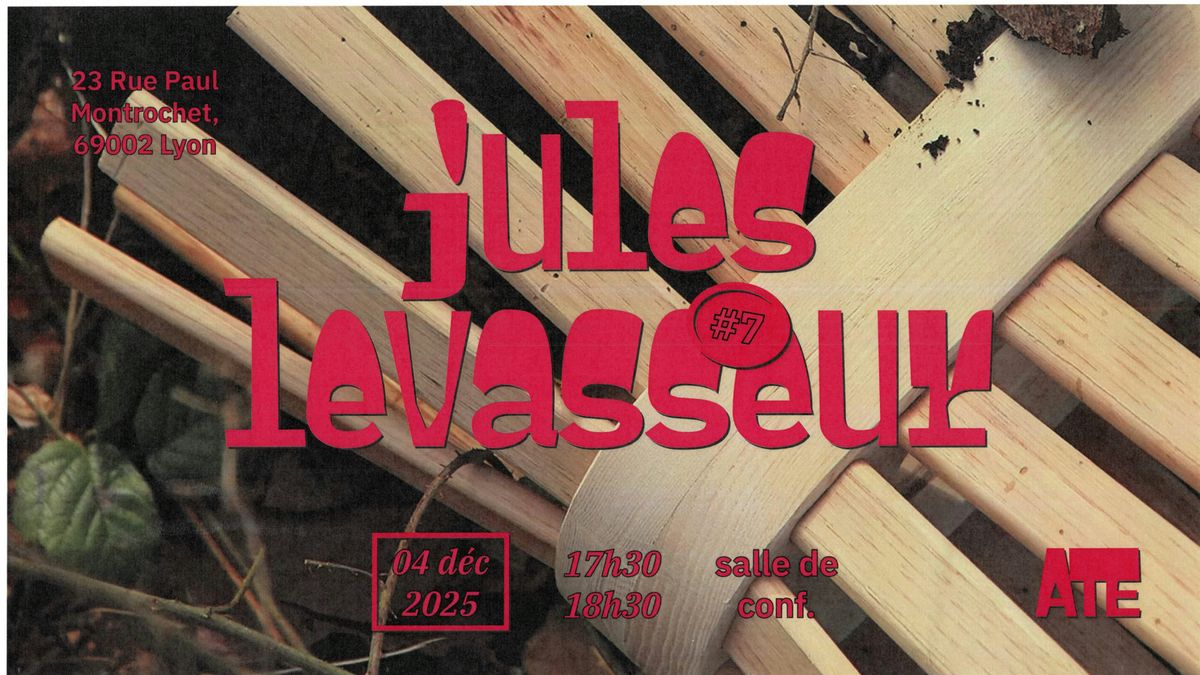 Conf\u00e9rence A Titre Exp\u00e9rimental avec Jules Levasseur