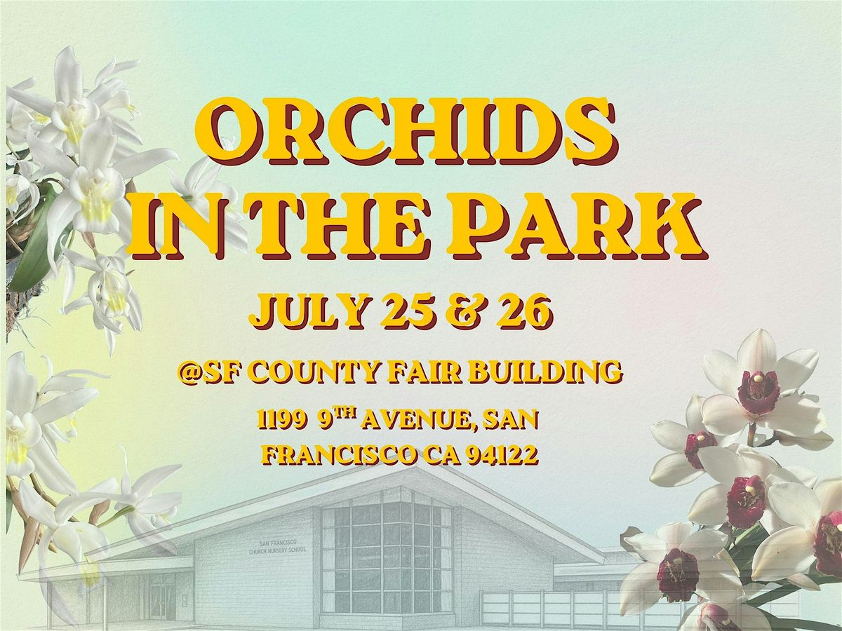 Orchids in the Park 2026 - Summer Sale - July 25 & July 26