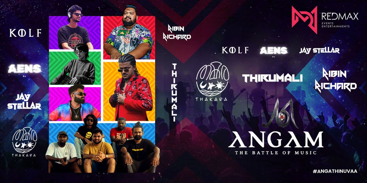 Angam : The Battle of Music at Al Saj Arena: Thiruvananthapuram ...
