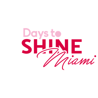 Days to Shine Miami