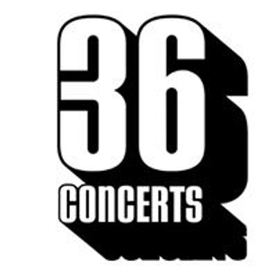 36 Concerts